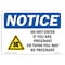Signmission OSHA Notice Sign, 7" Height, 10" Width, Do Not Enter If You Are Pregnant Sign With Symbol, Landscape OS-NS-D-710-L-11189 - alternate 1